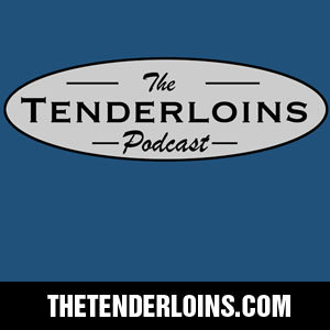 The Tenderloins Podcast