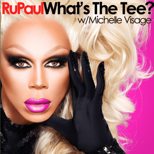 Comedy Podcast Recommendations -RuPaul: What’s The&nbsp;Tee?