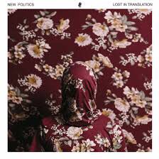 ALBUM REVIEW: New Politics, Lost in&nbsp;Translation