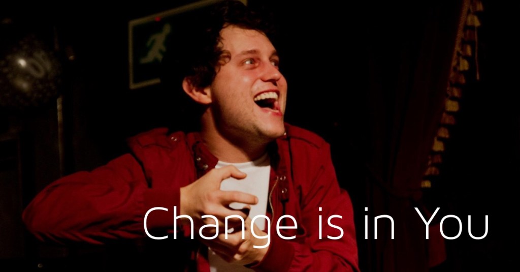 Change is in&nbsp;you!