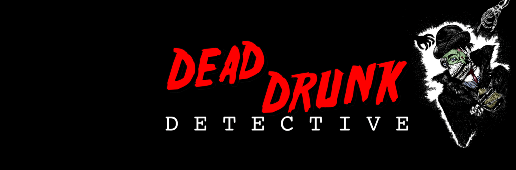 Halloween Online Show Of the Week – INTERVIEW – Dead Drunk&nbsp;Detective