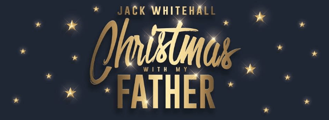 Tour Of The Month – December  – Jack Whitehall, Christmas With My&nbsp;Father