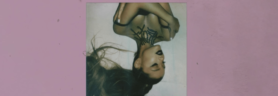 Off The Record – ALBUM FOCUS – Thank U Next, Ariana&nbsp;Grande