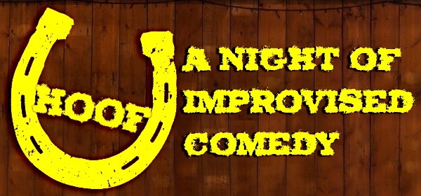 Show Of The Week – INTERVIEW – Hoof: A Night Of Improvised&nbsp;Comedy