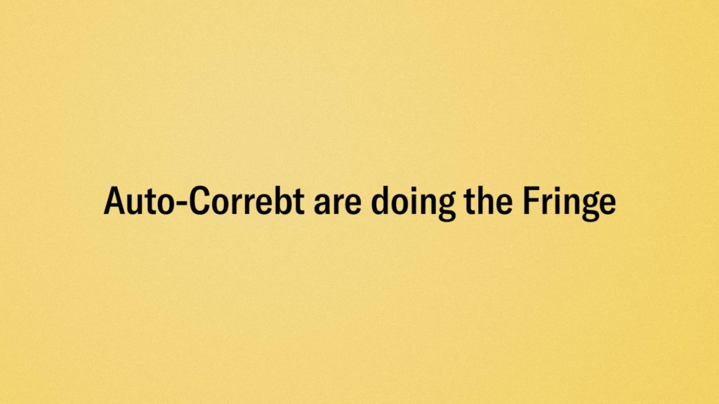 Funny At The Fringe – INTERVIEW – Auto-Correbt: Sight&nbsp;Unseen