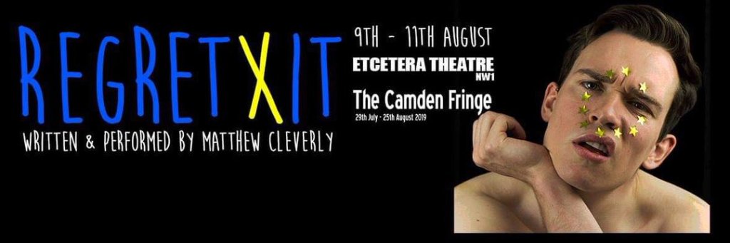 Theatre At Camden Fringe – INTERVIEW –&nbsp;Regretxit