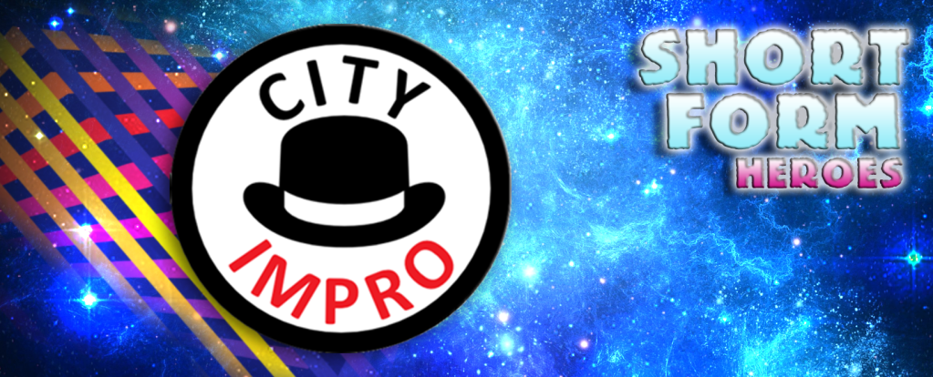 Meet The Short Form Heroes – INTERVIEW – City&nbsp;Impro