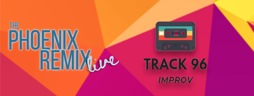 The Phoenix Remix Live! – INTERVIEW – Track 96&nbsp;Improv