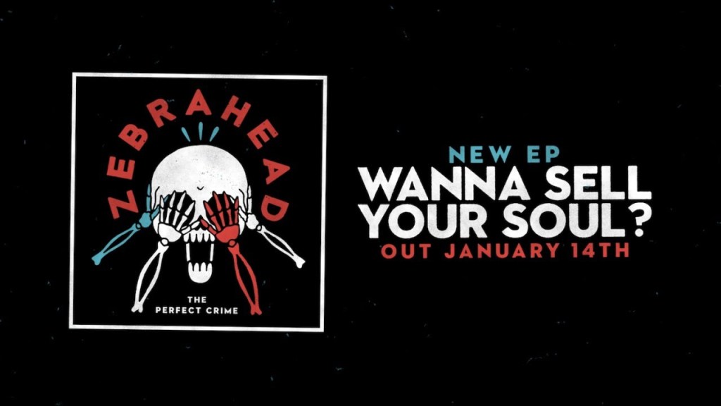Off The Record – ALBUM FOCUS – Wanna Sell Your Soul?&nbsp;Zebrahead