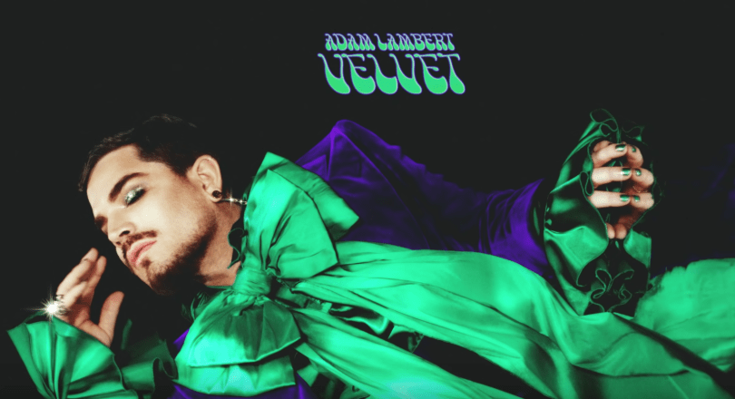 Off The Record – ALBUM REVIEW – VELVET, Adam&nbsp;Lambert