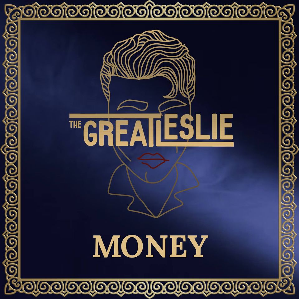 The Single Sessions – Money, The Great&nbsp;Leslie