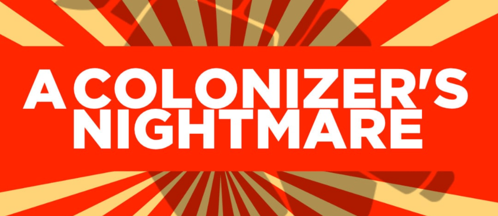 Trailblazers – A Colonizer’s Nightmare