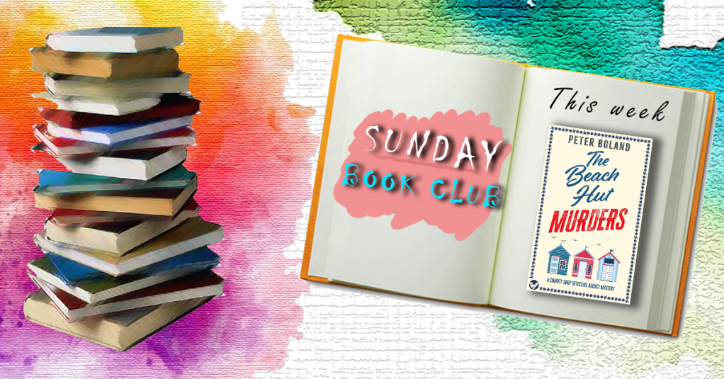 Sunday Book Club: The Beach Hut Murders, Peter&nbsp;Boland
