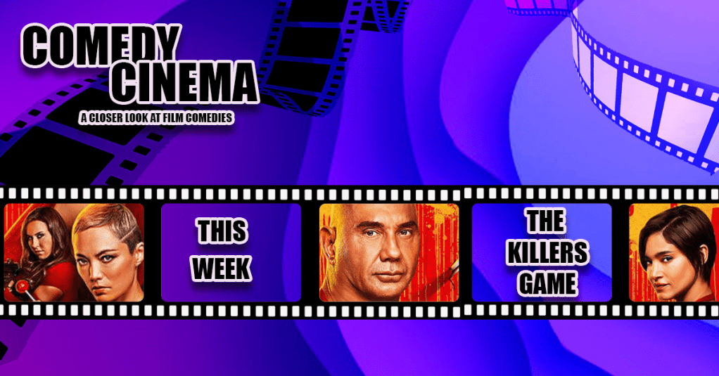 Comedy Cinema – This Week – The Killers&nbsp;Game