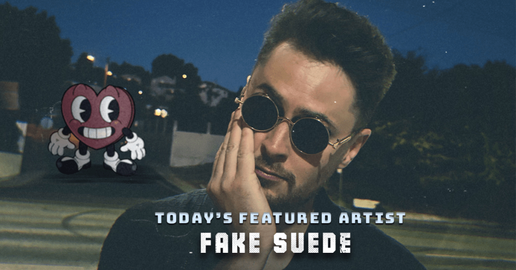 Today’s Featured Artist – INTERVIEW – Fake&nbsp;Suede