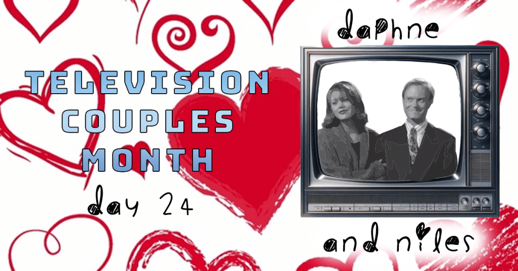 Television Couples Month – Day 24 – Daphne and&nbsp;Niles