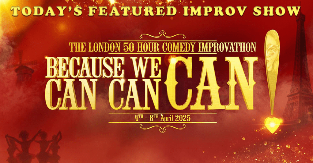 Today’s Featured Improv Show – INTERVIEW -The London 50 Hour&nbsp;Improvathon