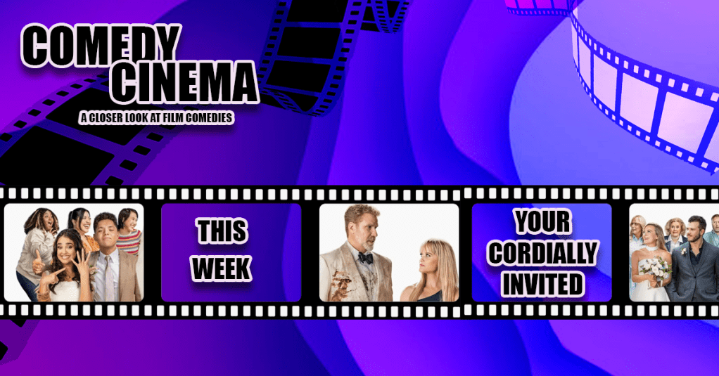 Comedy Cinema – This Week – Your Cordially&nbsp;Invited