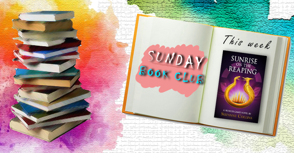 Sunday Book Club: Sunrise On The Reaping, Suzanne&nbsp;Collins