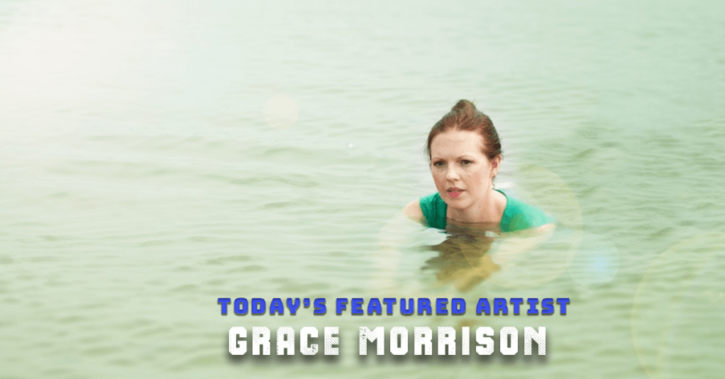 Today’s Featured Artist – INTERVIEW – Grace&nbsp;Morrison