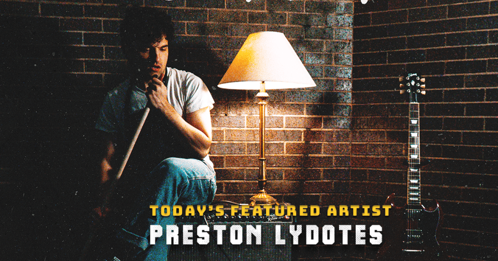 Today’s Featured Artist – INTERVIEW – Preston&nbsp;Lydotes