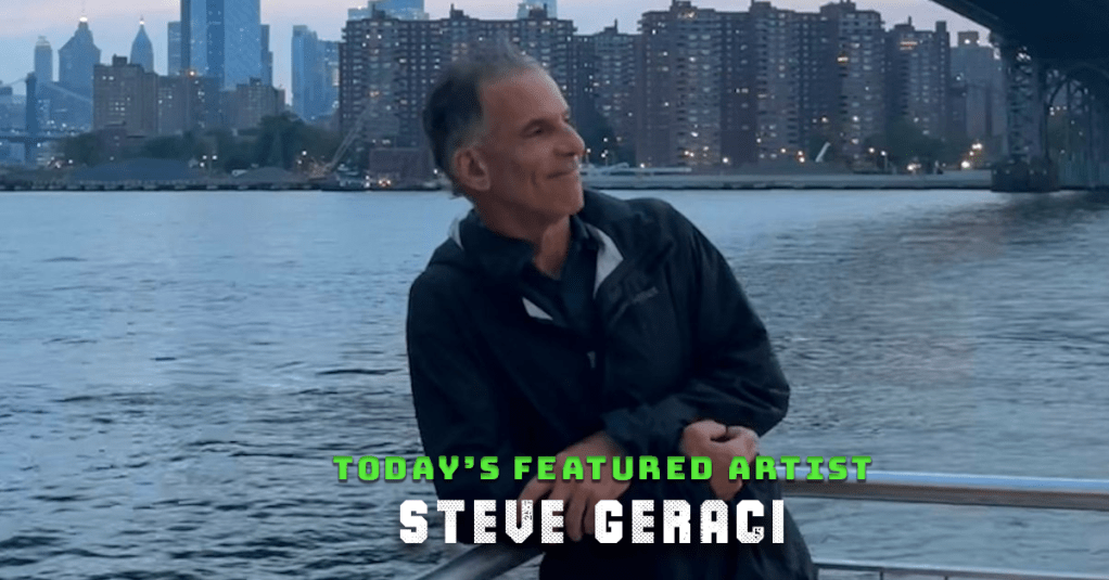 Today’s Featured Artist – INTERVIEW – Steve&nbsp;Geraci
