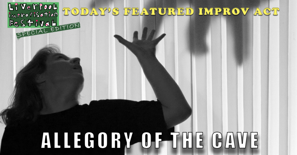 Today’s Featured Liverpool Improv Festival Act – INTERVIEW – Allegory of the&nbsp;Cave
