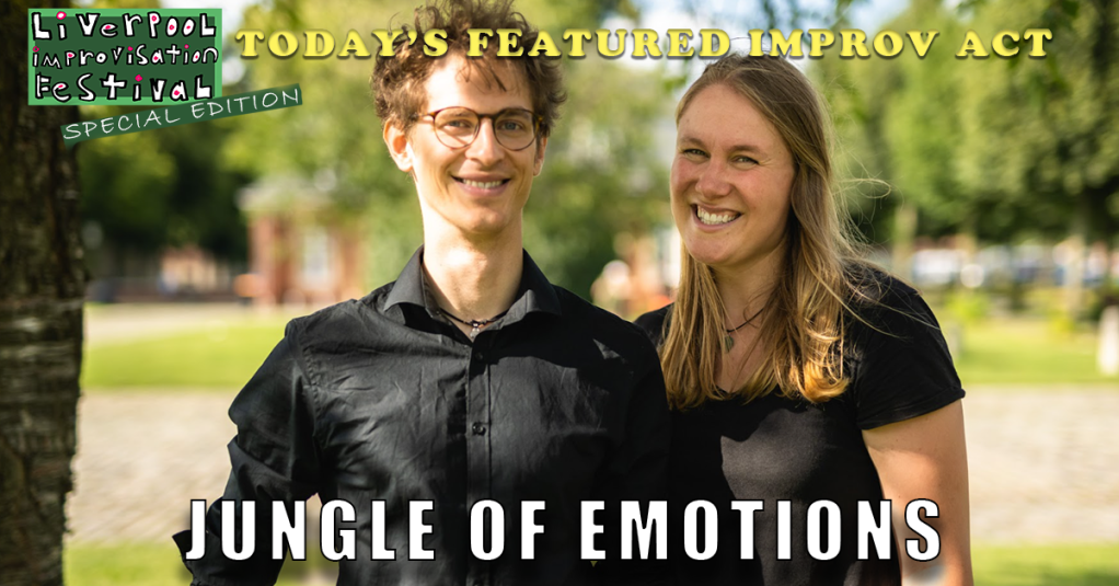 Today’s Featured Liverpool Improv Festival Act – INTERVIEW – Jungle of&nbsp;Emotions