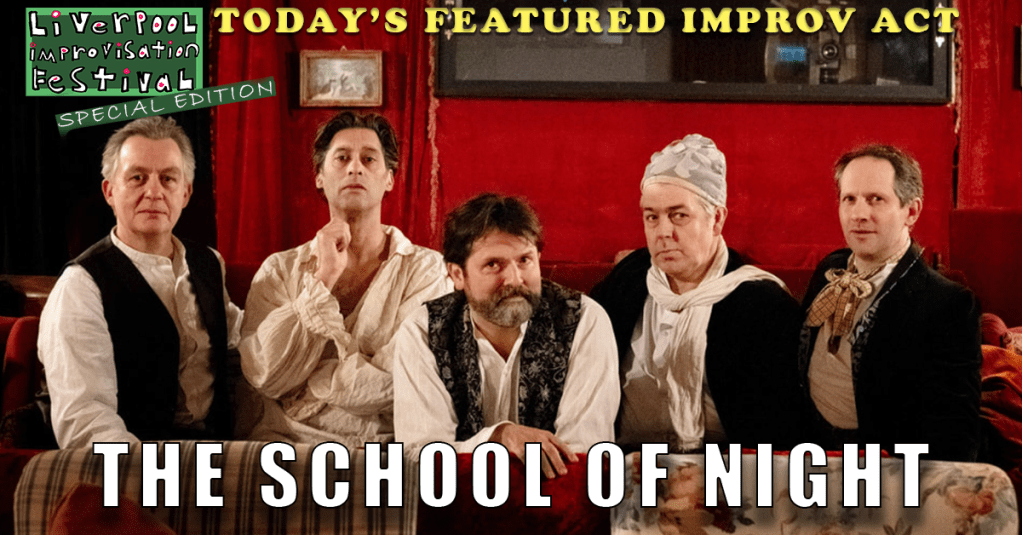 Today’s Featured Liverpool Improv Festival Act – INTERVIEW – (20 years of) The School of&nbsp;Night
