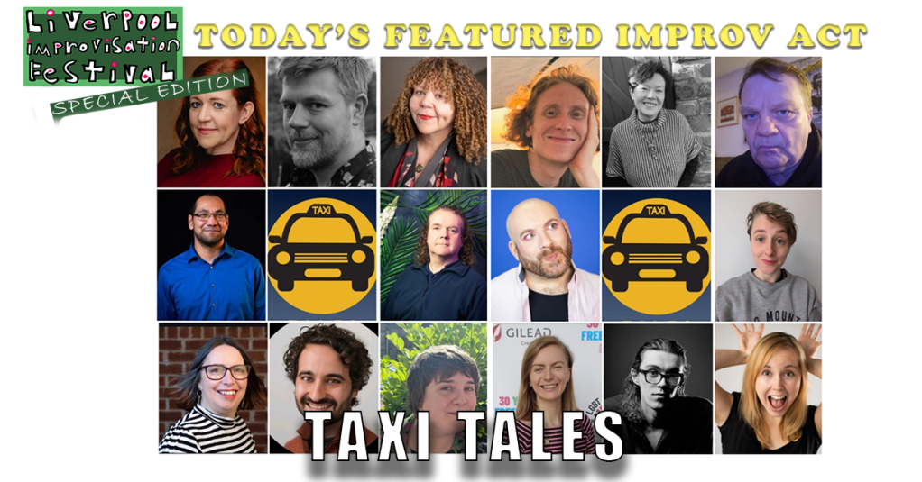 Today’s Featured Liverpool Improv Festival Act – INTERVIEW – Taxi Tales. One Night on the&nbsp;Town