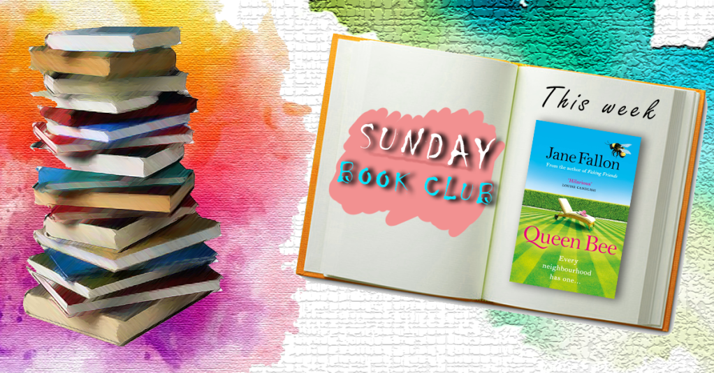 Sunday Book Club: Queen Bee, Jane&nbsp;Fallon