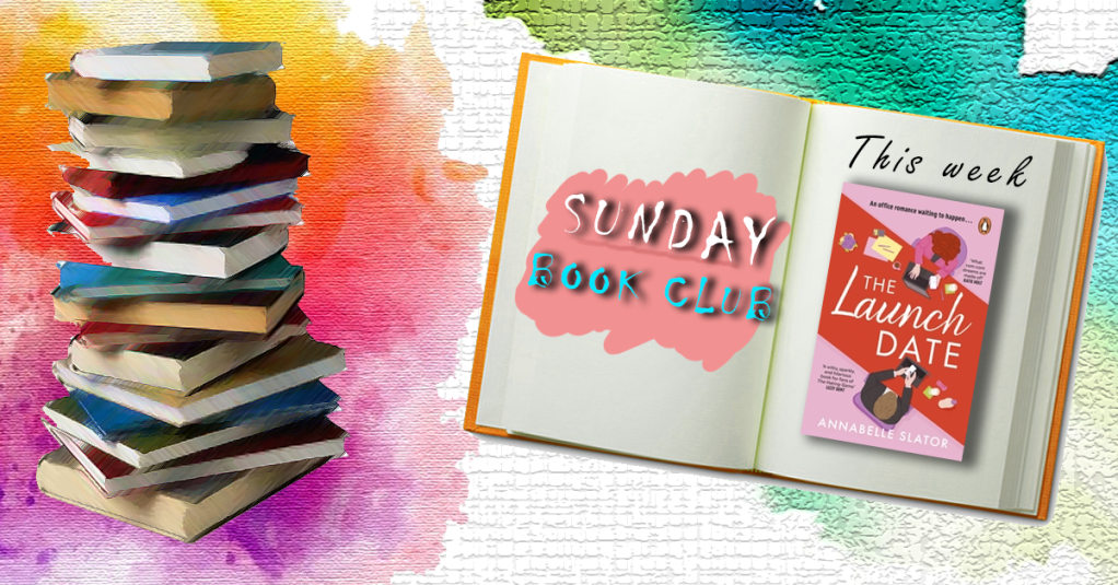 Sunday Book Club: The Launch Date, Annabelle&nbsp;Slator