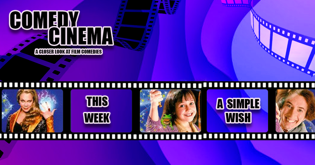 Comedy Cinema – This Week – A Simple&nbsp;Wish