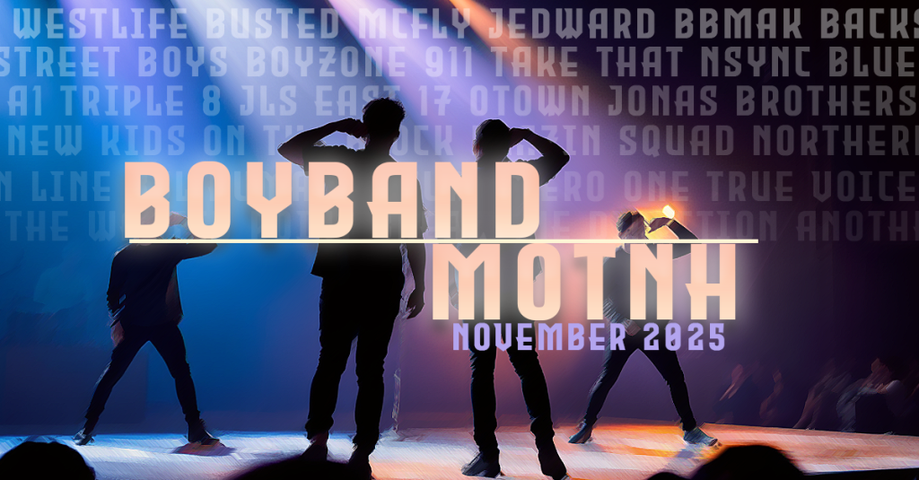 Welcome To Boyband&nbsp;Month
