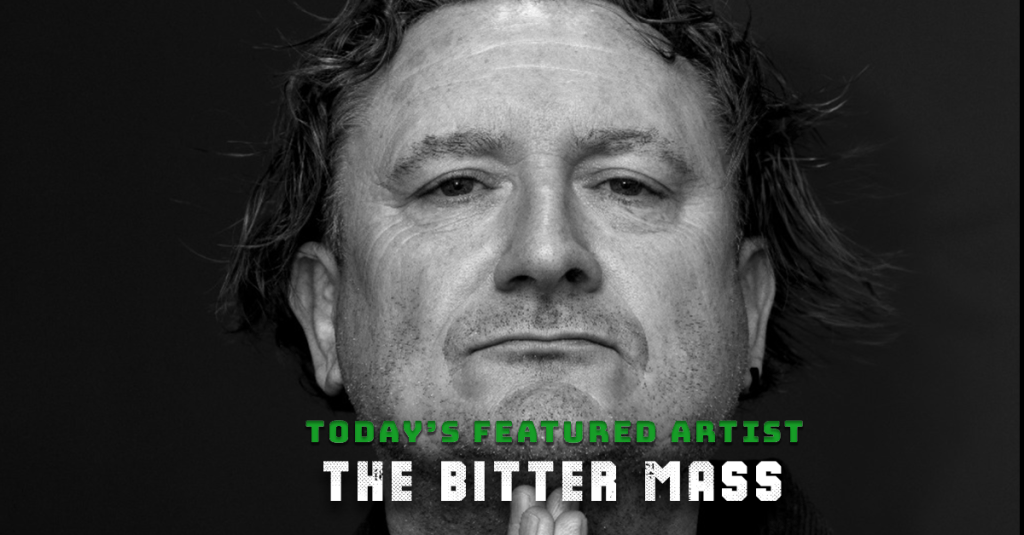 Today’s Featured Artist – INTERVIEW – The Bitter&nbsp;Mass