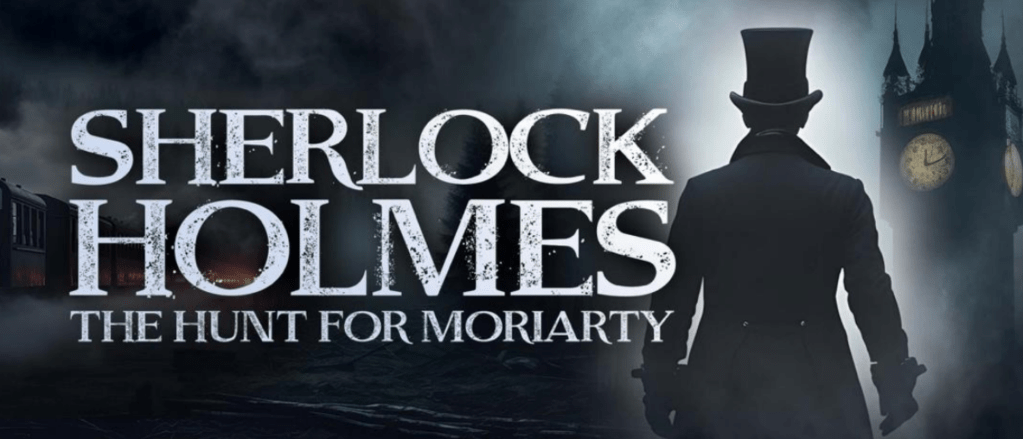 INTERVIEW: New Show Sherlock Holmes and the Hunt for Moriarty Is Going On&nbsp;Tour!