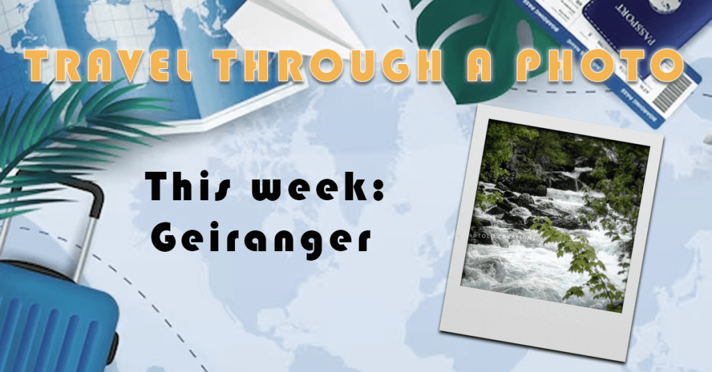 The Travel Book – Travel Through A Photo – Geiranger,&nbsp;Norway