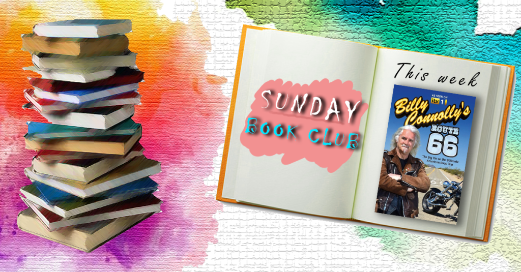 Sunday Book Club: Billy Connolly’s Route 66, Billy&nbsp;Connolly