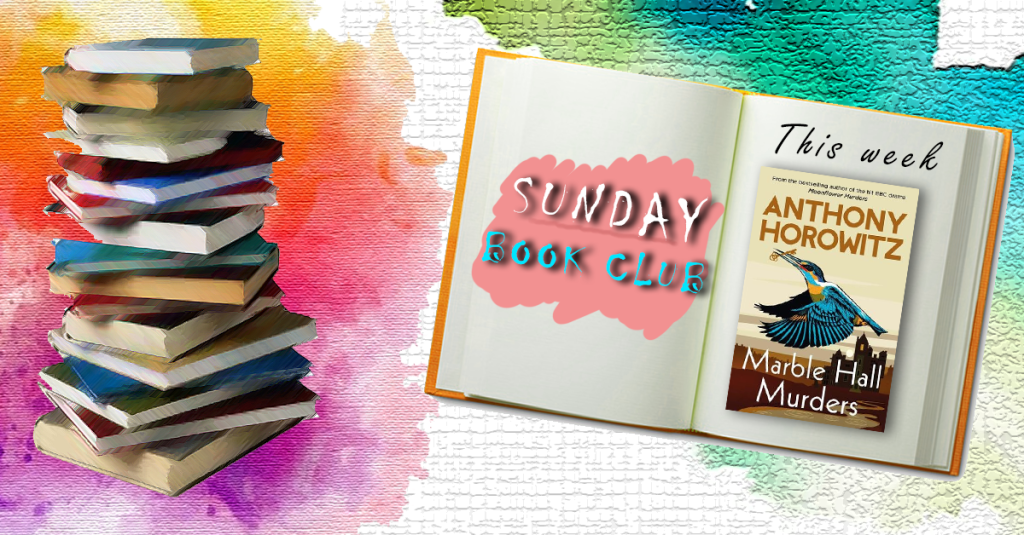 Sunday Book Club: Marble Hall Murders, Anthony&nbsp;Horowitz