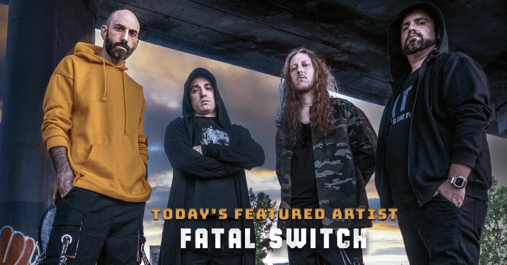 Today’s Featured Artist – INTERVIEW – Fatal&nbsp;Switch