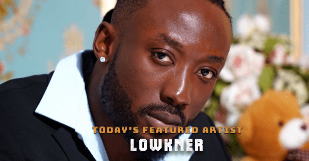 Today’s Featured Artist – INTERVIEW –&nbsp;Lowkner
