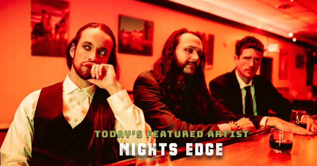 Today’s Featured Artist – INTERVIEW – Nights&nbsp;Edge