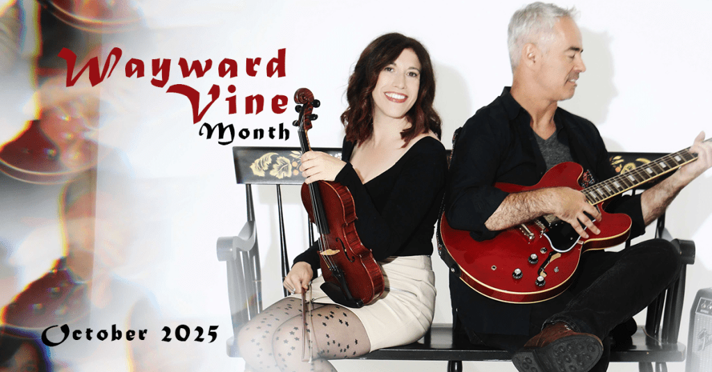 Wayward Vine Month – INTERVIEW – Just Getting&nbsp;Started…