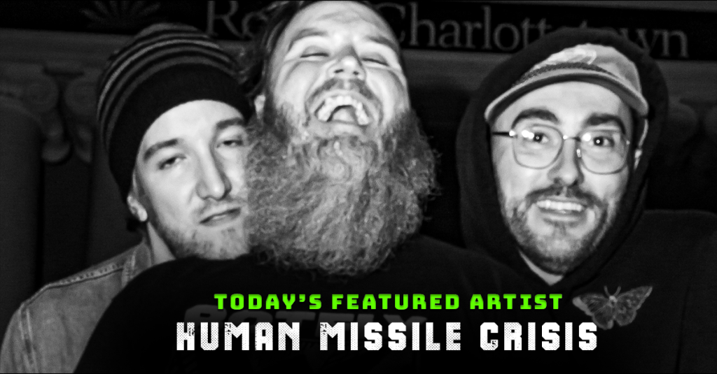 Today’s Featured Artist – INTERVIEW – Human Missile&nbsp;Crisis