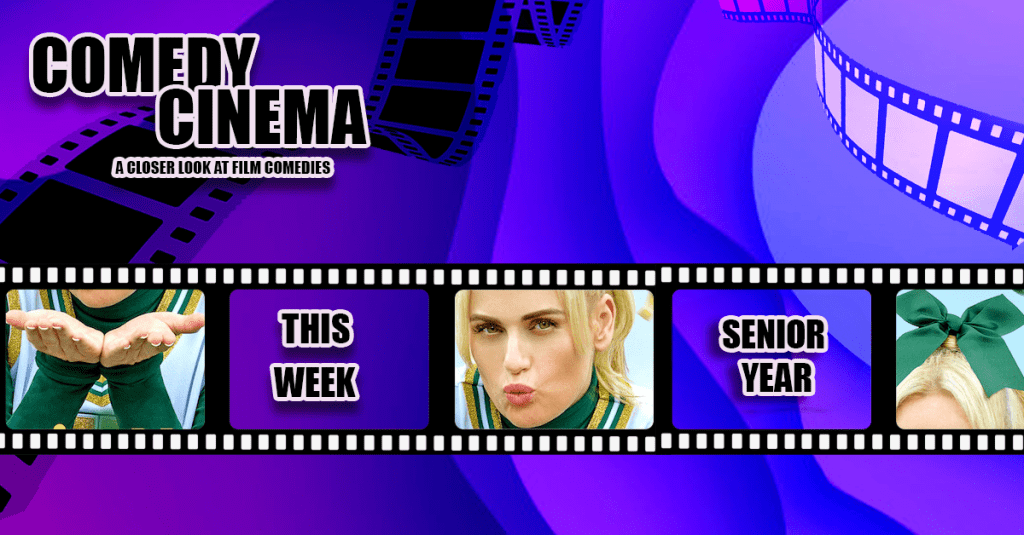 Comedy Cinema – This Week – Senior&nbsp;Year