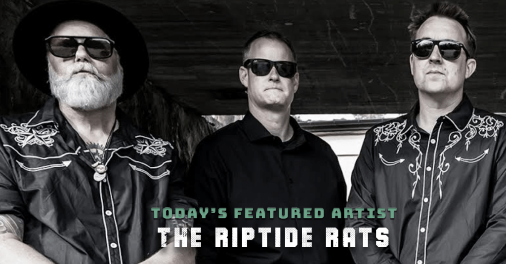 Today’s Featured Artist – INTERVIEW – The Riptide&nbsp;Rats