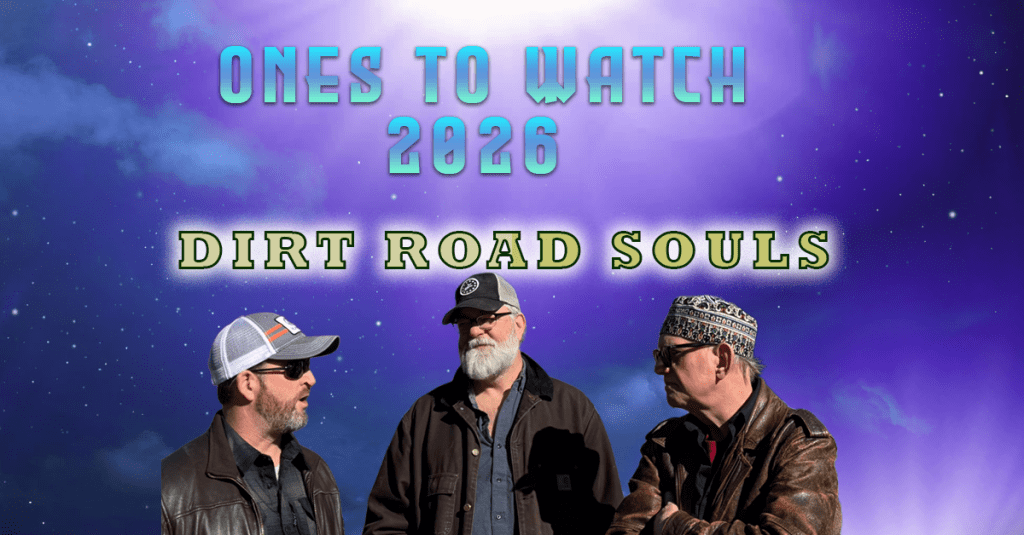 Ones To Watch 2026 – INTERVIEW – Dirt Road&nbsp;Souls