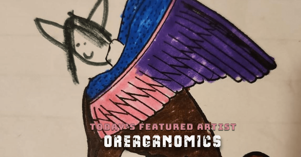 Today’s Featured Artist – INTERVIEW –&nbsp;Oreaganomics