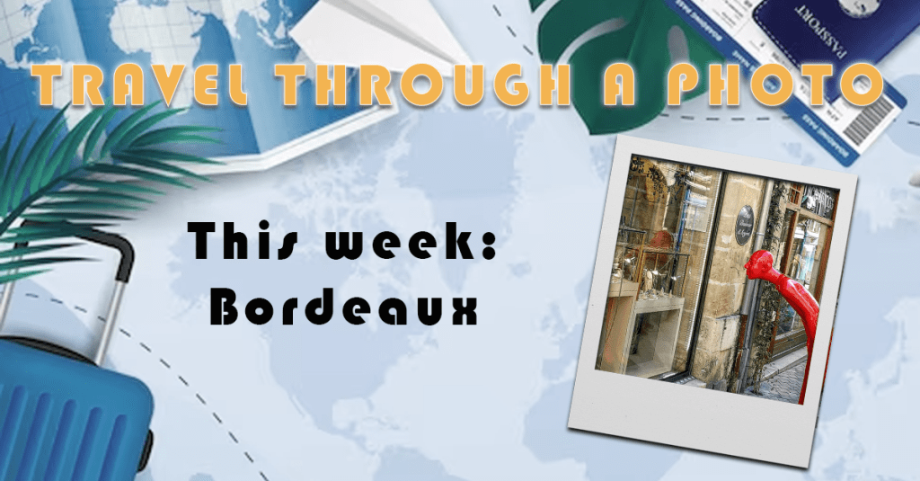 The Travel Book – Travel Through A Photo – Bordeaux,&nbsp;France