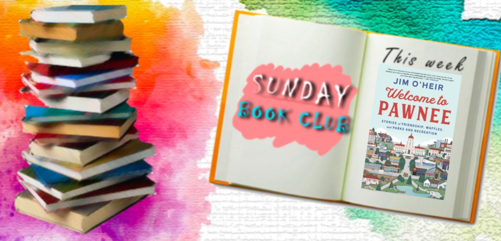 Sunday Book Club: Welcome to Pawnee, Jim O’Heir